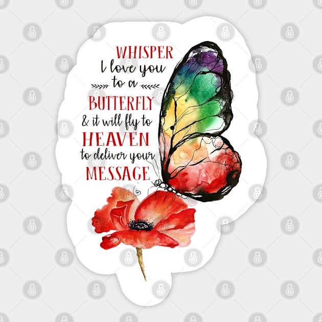 Whisper I Love You to A butterfly And It Will Fly To heaven To deliver You Message Sticker by DMMGear